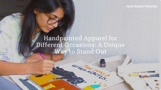 Handpainted Apparel for Different Occasions: A Unique Way to Stand Out